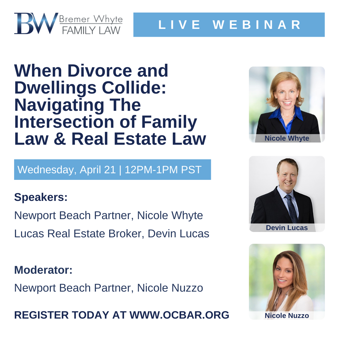 Bremer Whyte Family Law Webinar: "When Divorce and Dwellings Collide: Navigating the Intersection of Family Law and Real Estate Law!"